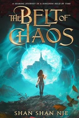 The Belt of Chaos: A Teen and Young Adult Fantasy Mystery Adventure Novel