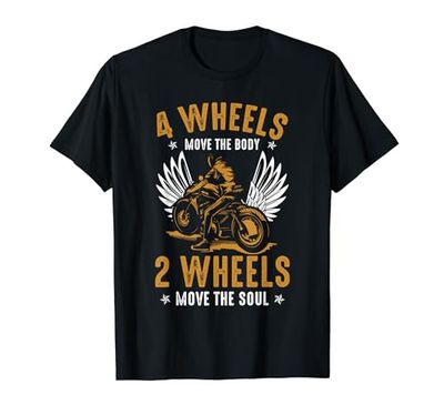 Motorbike Biker Funny Motorcycle 2 Wheels Move The Soul T-Shirt