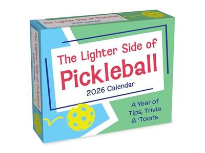 The Lighter Side of Pickleball 2026 Day-to-Day Calendar: A Year of Tips, Trivia & 'Toons