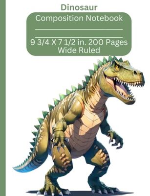 DINOSAUR COMPOSITION NOTEBOOK: T-Rex Dinosaur Green Lined Interior, Standard 7.5X9.75" 100 Wide Ruled Sheets ~ 200 Pages