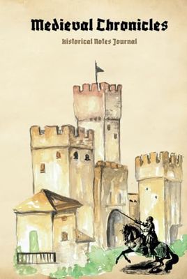 Medieval Notebook: Jot Down Your Ideas and Historical Discoveries