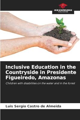 Inclusive Education in the Countryside in Presidente Figueiredo, Amazonas: Children with disabilities on the water and in the forest