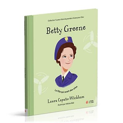 Betty Greene: La fille qui avait des ailes