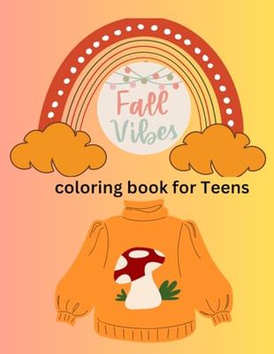 Fall Vibes Coloring Book for Teens | 100 Autumn-Themed Pages | Relaxing & Creative | PDF Format | 8.5 x 11 Inch