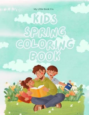 Kids Spring Coloring Book: Age 3 to 5