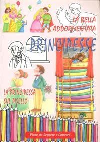 Principesse. La principessa sul pisello-La bella addormentata