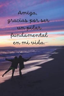 Cuaderno de agradecimiento para regalar a tu mejor amiga 4: Cuaderno de hojas en blanco con 13 mensajes inspiradores y de agradecimiento para tu mejor amiga.