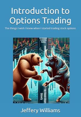 Introduction to Options Trading: The things I wish I knew when I started trading stock options