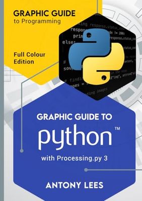 Graphic Guide to Python: with Processing.py 3