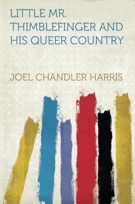 Little Mr. Thimblefinger and His Queer Country