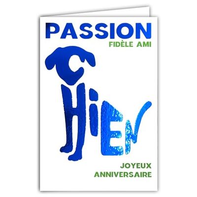 69-9007 Carte ANNIVERSAIRE +Enveloppe 12x17,5cm Mot Chien Bleu Brillant en forme de Silhouette de Chiot Passion Canine Animal Plus Fidèle ami de l'Homme - Création Impression Fabrication Française