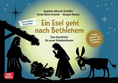 Ein Esel geht nach Bethlehem: Eine Geschichte für unser Schattentheater. Fertige Figuren zum Spielen und Erzählen. Weihnachtsgeschichte für Kinder ab drei Jahren. Für Kita und Grundschule