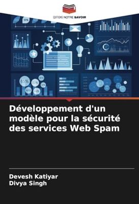 Développement d'un modèle pour la sécurité des services Web Spam