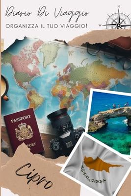 Diario di Viaggio Cipro: Un planner di viaggio entusiasmante per registrare le tue avventure | Diario da Compilare per Viaggio | Descrivi il Tuo ... Visitati, i Pasti e Incolla le Tue Foto...