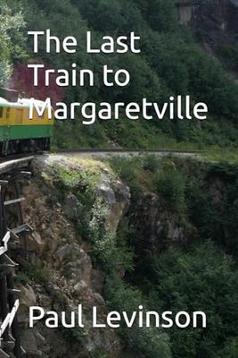 The Last Train to Margaretville