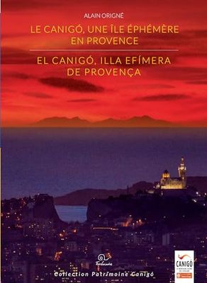 Le Canigó, une île éphémère en ProvenceEl Canigó, illa efímera de Provença