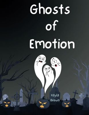 Ghosts of Emotions: and Coloring Book