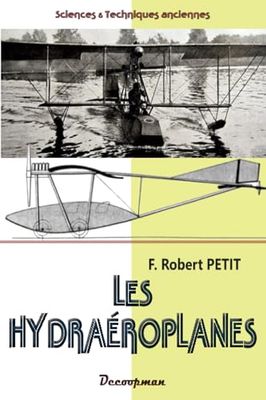 Les Hydraéroplanes: Étude technique et pratique des aéroplanes marins