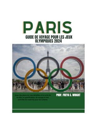 GUIDE DE VOYAGE À PARIS POUR LES JEUX OLYMPIQUES 2024