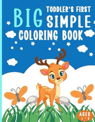 Toddler's First Big & Simple Coloring Book for Ages 1-3: 100 Simple Pictures to Learn and Color For Kids Ages 1, 2 & 3