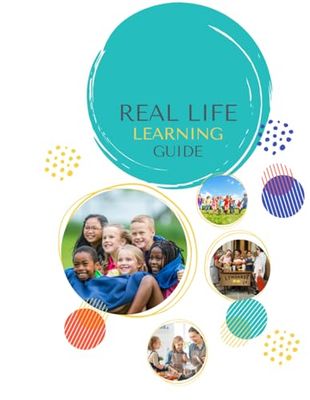 Real Life Learning Guide: A Practical Curriculum with Simple Lessons and Activities to Teach Kids the Life Skills Schools Don’t Cover