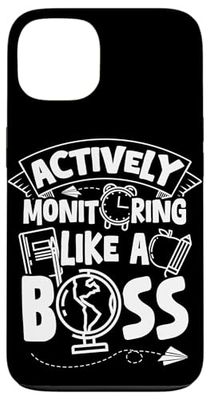 ACTIVELY Monitoring LIKE A BOSS Teacher Monitoring Case for iPhone 13
