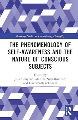 The Phenomenology of Self-Awareness and the Nature of Conscious Subjects