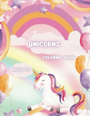 "Enchanting Unicorn Adventures: Coloring Book for Girls Ages 2-6": Ages 2-6