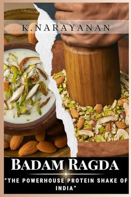 Badam Ragda - "The Powerhouse Protein Shake of India”