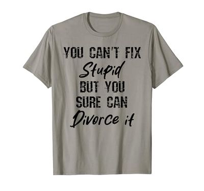 Can't fix stupid but you can divorce it Divorce party Outfit Camiseta