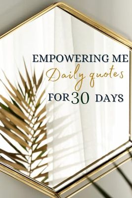 Empowering me daily quotes for 30 days