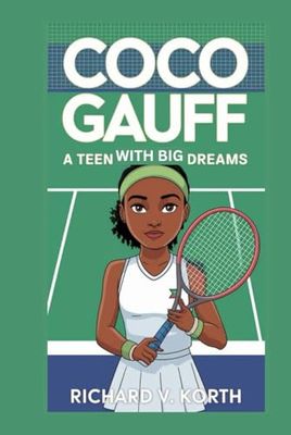 Coco Gauff: A Teen with Big Dreams