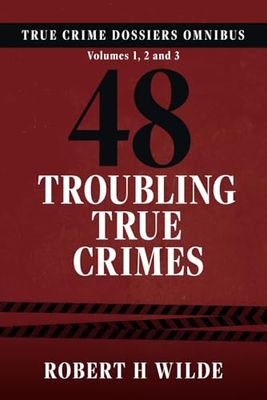 True Crime Dossiers Omnibus 1: Volumes 1, 2 and 3