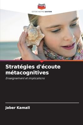 Stratégies d'écoute métacognitives: Enseignement et implications