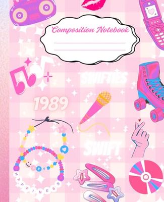 Swift Composition Notebook 1989: College Ruled Journal 7.5 x 9.25 in Taylor inspired /110 pages/ The perfect Christmas, birthday gift for Swifties, kids, teens and adults