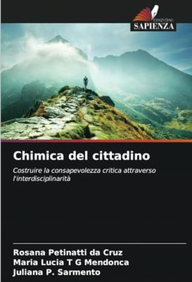 Chimica del cittadino: Costruire la consapevolezza critica attraverso l'interdisciplinarità