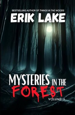 Mysteries in the Forest: Stories of the Strange and Unexplained: 1