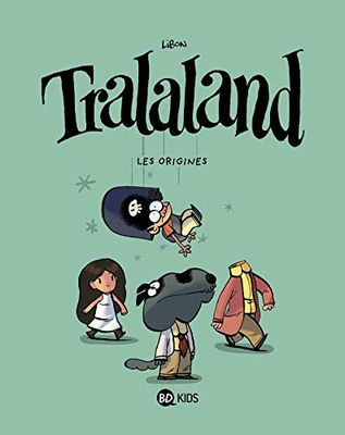 Tralaland, Tome 01: Les origines