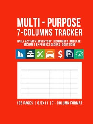 7-Column Multipurpose Log Book: Track Inventory, Income, Expenses, Orders, Mileage & More | 110 Pages | Large 8.5" x 11" | Business & Personal Use