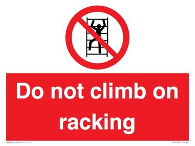 Do Not Climb On Racking skylt - 200 x 150 mm - A5L