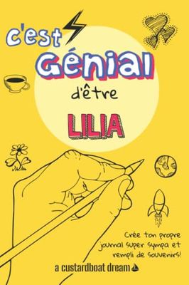 C'est génial d'être Lilia: Un journal super sympa à remplir et bricoler soi-même.