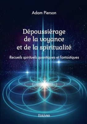 Dépoussiérage de la voyance et de la spiritualité