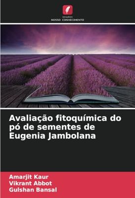 Avaliação fitoquímica do pó de sementes de Eugenia Jambolana