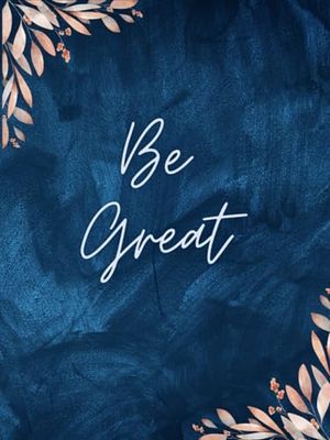 Be Great Notebook