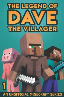 The Legend of Dave the Villager 1: An Unofficial Minecraft Series