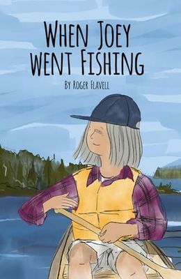 When Joey Went Fishing: A Story by Roger Flavell