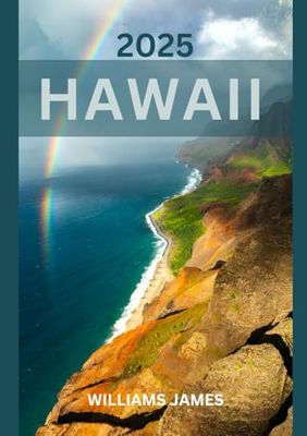 HAWAII TRAVEL GUIDE 2025