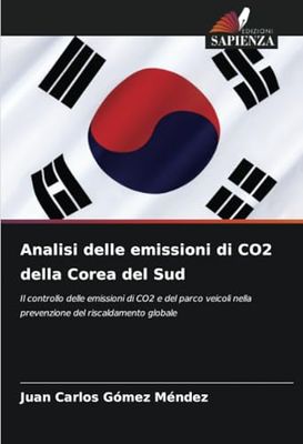 Analisi delle emissioni di CO2 della Corea del Sud: Il controllo delle emissioni di CO2 e del parco veicoli nella prevenzione del riscaldamento globale