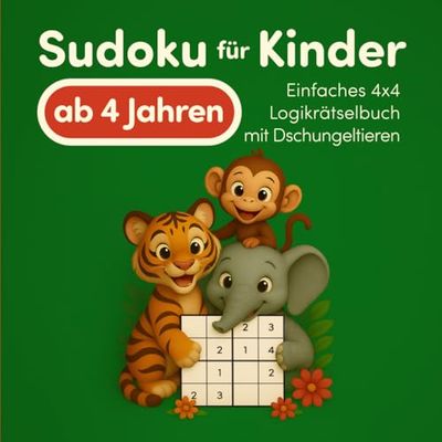 Sudoku für Kinder ab 4 Jahren: Einfaches 4x4 Logikrätselbuch mit Dschungeltieren
