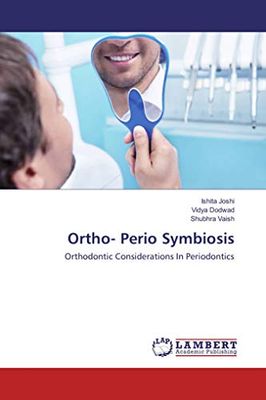 Ortho- Perio Symbiosis: Orthodontic Considerations In Periodontics